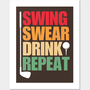 Swing Swear Drink Repeat Golf Posters and Art